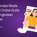Rekomendasi Media Promosi Online Gratis untuk Tingkatkan Penjualan